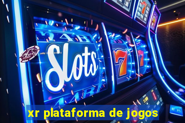 xr plataforma de jogos